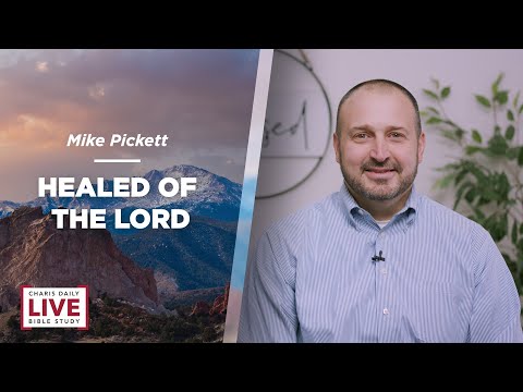 Healed of the Lord - Mike Pickett - CDLBS for February 16, 2023