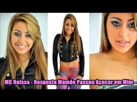 MC Raissa   Mamãe Passou Açucar em Mim  homenagem duduzinho    YouTube
