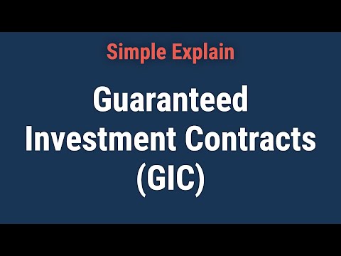 Guaranteed Investment Contracts (GIC): What It Is and How It Works?