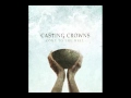 Casting Crowns - Face Down