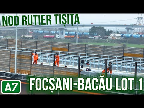 AUTOSTRADA A7 Focșani - Bacău LOT 1 | Nod rutier Tișita 09.12.2025