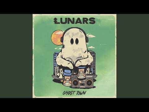 Ghost Town - LUNARS (The Lunar Year)