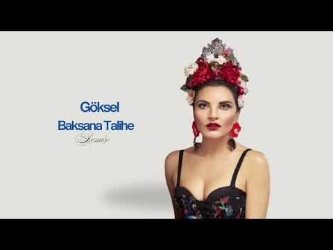 Göksel - Baksana Talihe “Remix”