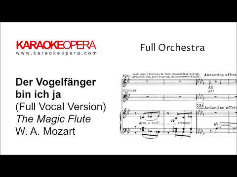 Karaoke Opera: Der Vogelfänger - Die Zauberflöte (Mozart) Vocal version with printed music