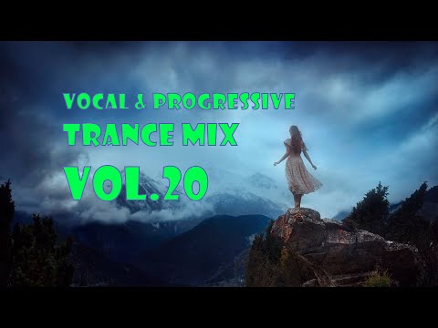 Vocal & Progressive Trance mix vol. 20