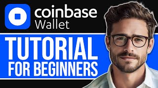 Coinbase Wallet Tutorial (2024) | Step-By-Step Guide For Beginners