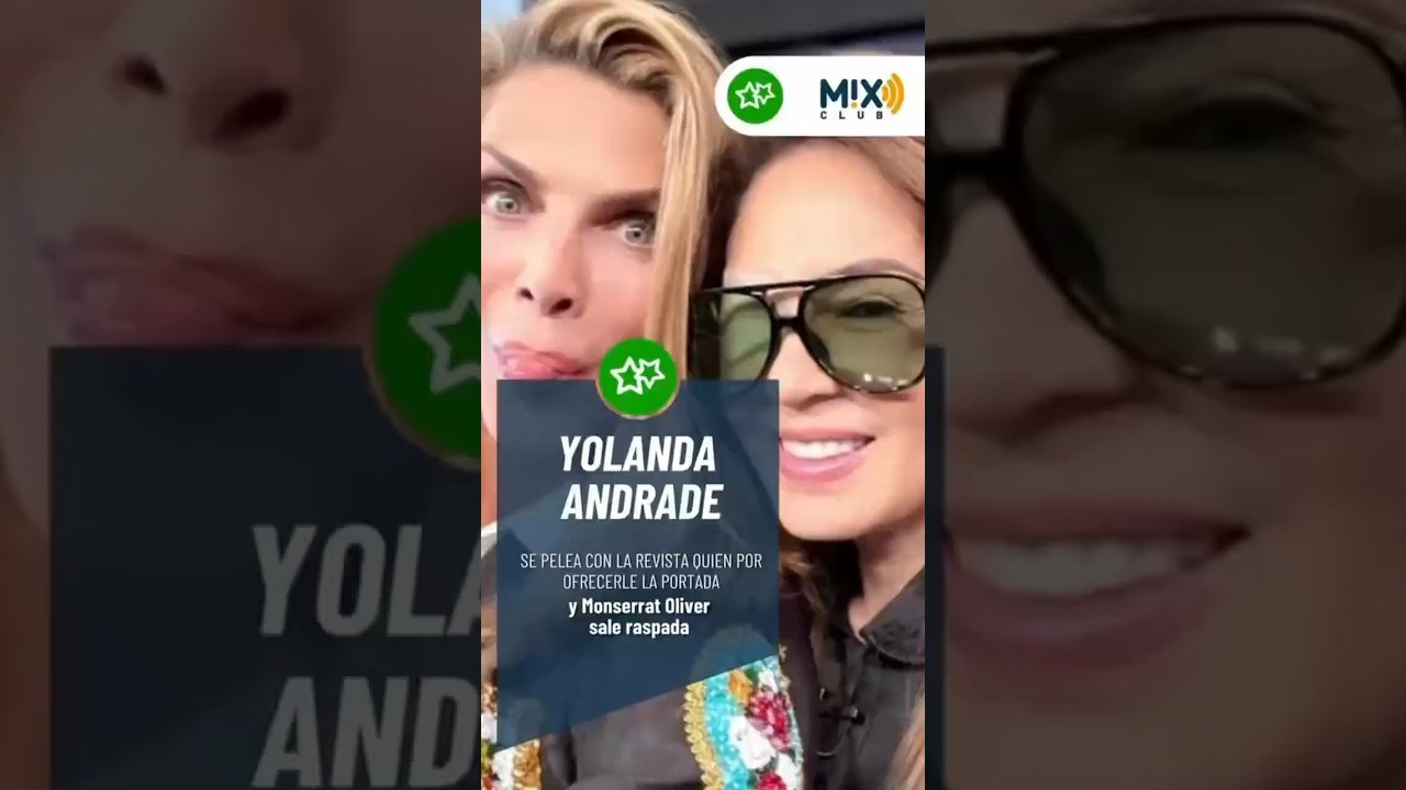 Yolanda Andrade anda que no cree en nadie.
