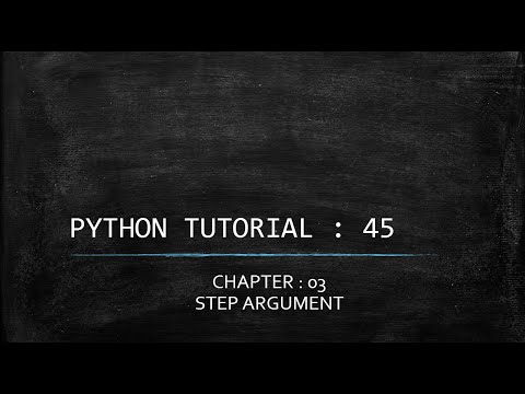 Python Tutorial 45 Step Argument
