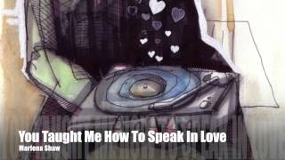 You Taught Me How To Speak In Love - Marlena Shaw