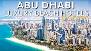 TOP 10 Best Luxury 5 Star Beach Resorts & Hotels In ABU DHABI | With Private Poo