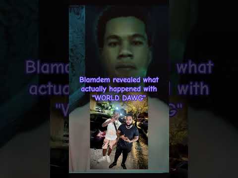 Blamdem revealed what actually happened with "WORLD DAWG"🤯🤯 #blamdem #worlddawg #6iiboss