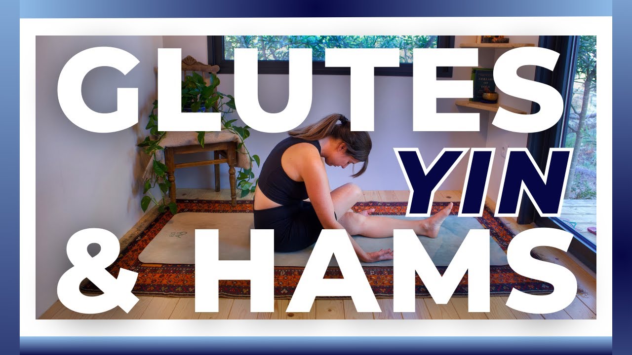 30-min Yin Yoga Deep Stretch Glutes & Hamstrings — Yin Yoga class, 28 minutes