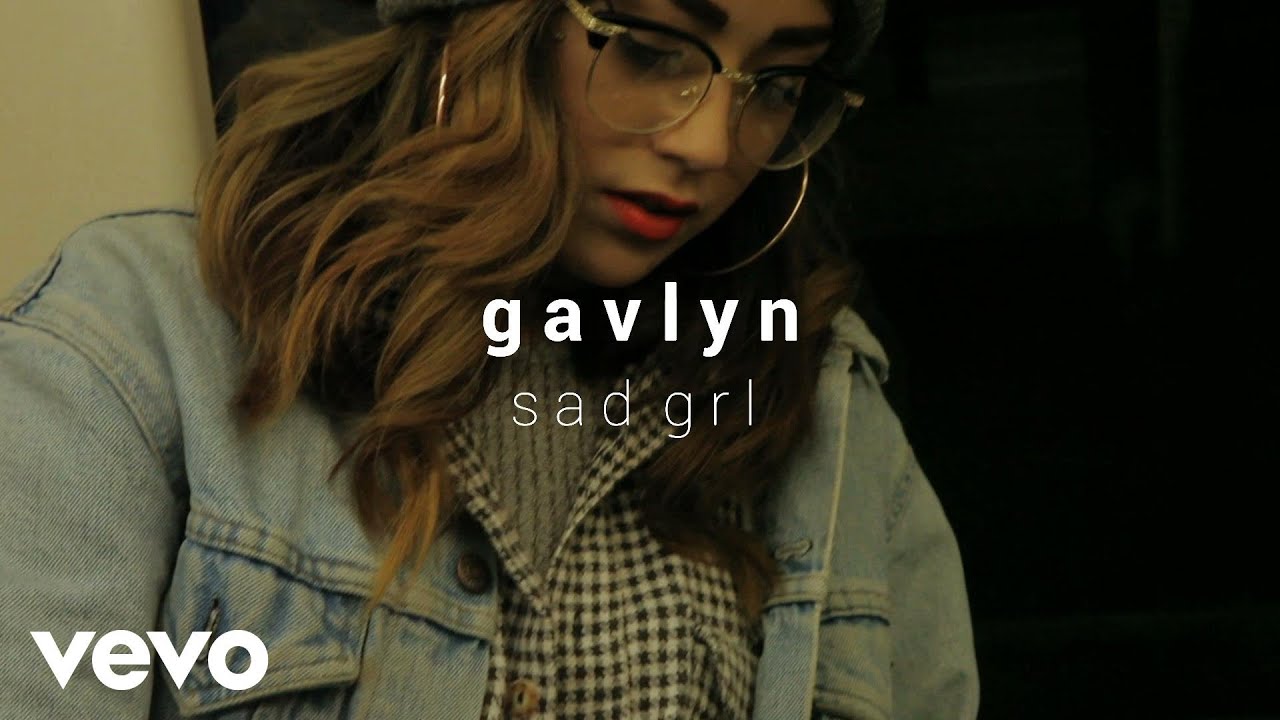 Gavlyn – “Sad Grl”