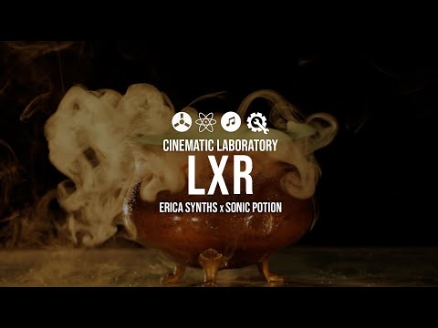 LXR by Erica Synths x Sonic Potions