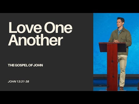 "Love One Another" - John 13:31-38 - Jonny Ardavanis