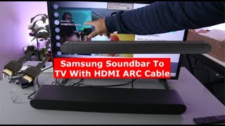 How to Set Up and Connect Your Samsung Soundbar To TV With HDMI ARC Cable