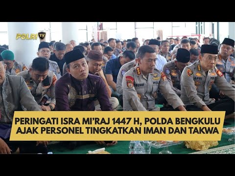 PERINGATI ISRA MI&rsquo;RAJ 1447 H, POLDA BENGKULU AJAK PERSONEL TINGKATKAN IMAN DAN TAKWA