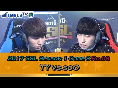 [2017 GSL Season 1]Code S Ro.8 Day1 Match1 TY vs soO