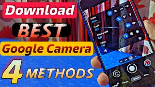 4 Methods To Download Best Google Camera On Any Phone 2021
