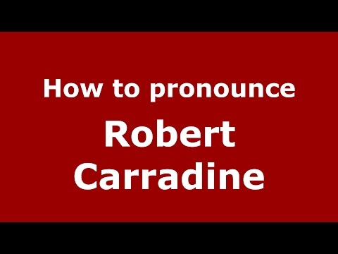 How to pronounce Robert Carradine (American English/US)  - PronounceNames.com