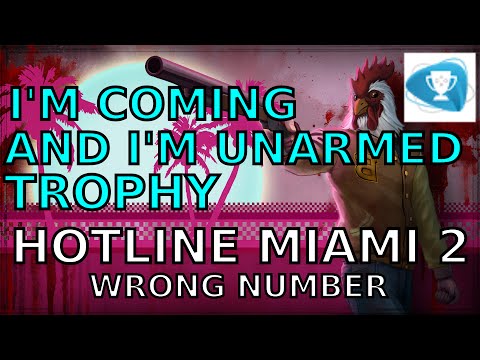 Hotline Miami 2 Wrong Number - I'm Coming And I'm Unarmed Trophy Achievement