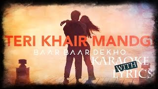 Teri Khair Mangdi - Karaoke (With Lyrics)  Baar Ba