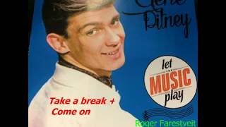 Gene Pitney -  Take a break & Come back home (Rare)