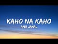Kaho Na Kaho (Lyrics) - Amir Jamal | Murder |