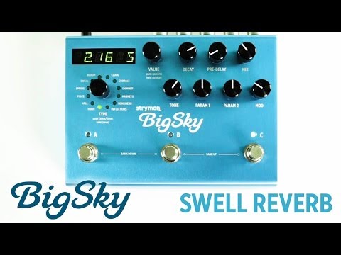 Strymon BigSky - Swell Reverb machine audio demo
