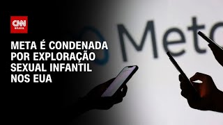 Vídeo: Meta é condenada a pagar US$ 375 milhões por exploração sexual infantil nos EUA | CNN PRIME TIME