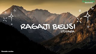 Download lagu Ragaji Beusi (Karaoke) - 3 Papah Muda feat Lidyara (Cover Versi Kenyed) mp3