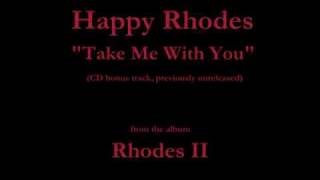 Happy Rhodes - Rhodes II - 14 - "Take Me With You" (1986)