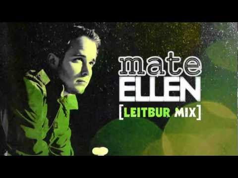 Mate - "Ellen" [Leitbur Mix]