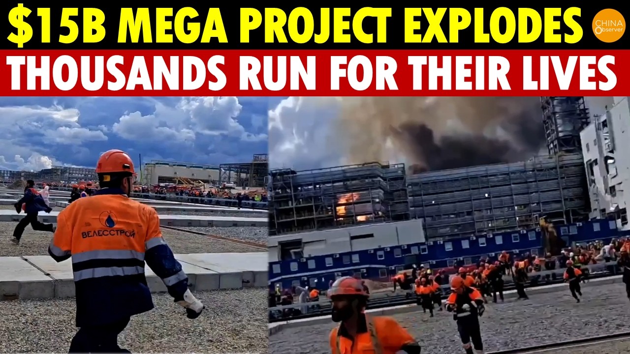 China-Russia’s $15B Chemical Project Blows Up: Thousands Run For Their Lives