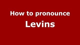 How to pronounce Levins
