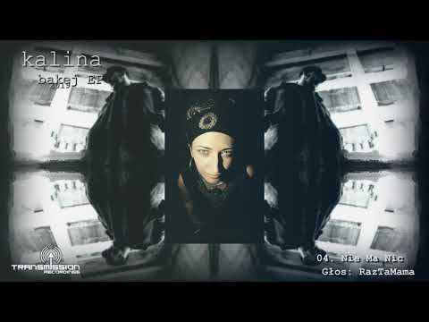 04. Kalina - Nie Ma Nic (RazTaMama) --jungle remix-- FREE DOWNLOAD