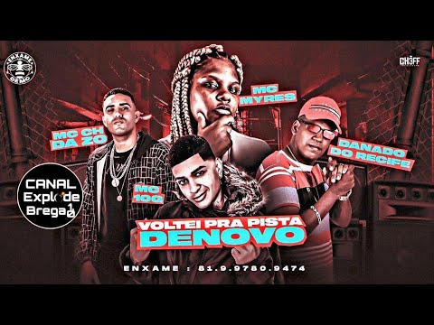 MC CH DA ZO, MC 10G, DANADO DO RECIFE & MC MYRES - VOLTEI PRA PISTA DENOVO