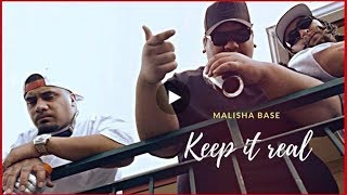 MALISHA BASE - &quot;KEEP IT REAL&quot;