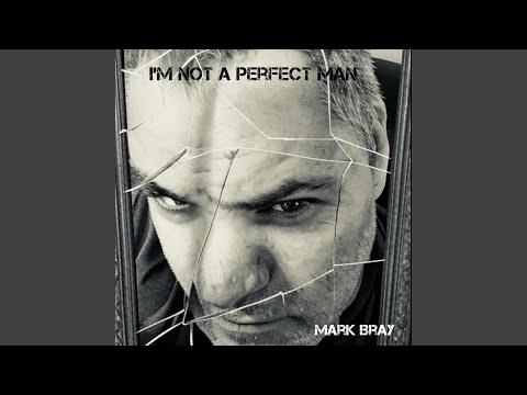 I'm not a Perfect man
