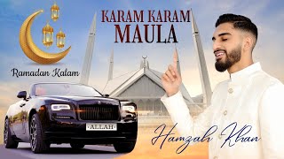 KARAM KARAM MAULA  OFFICIAL VIDEO 2023!  Hamzah Kh