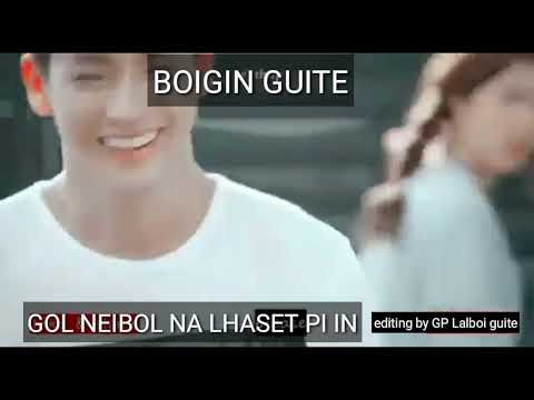 BOIGIN GUITE /// GOL NEIBOL NA LHASET PI IN /// (KUKI) 2017 love song