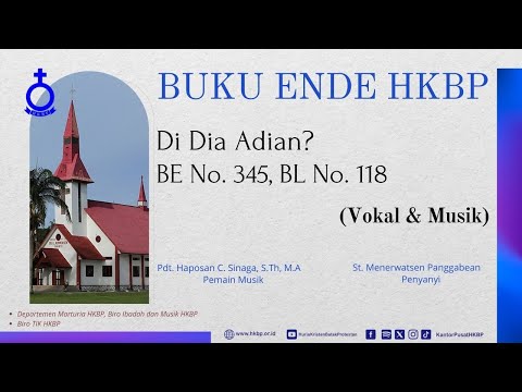 BUKU ENDE HKBP BE No. 345, BL No. 118 Di Dia Adian? (Vokal & Musik)