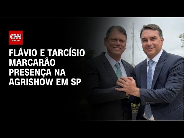 Flávio Bolsonaro e Tarcísio de Freitas marcarão presença na Agrishow em SP | CNN NOVO DIA