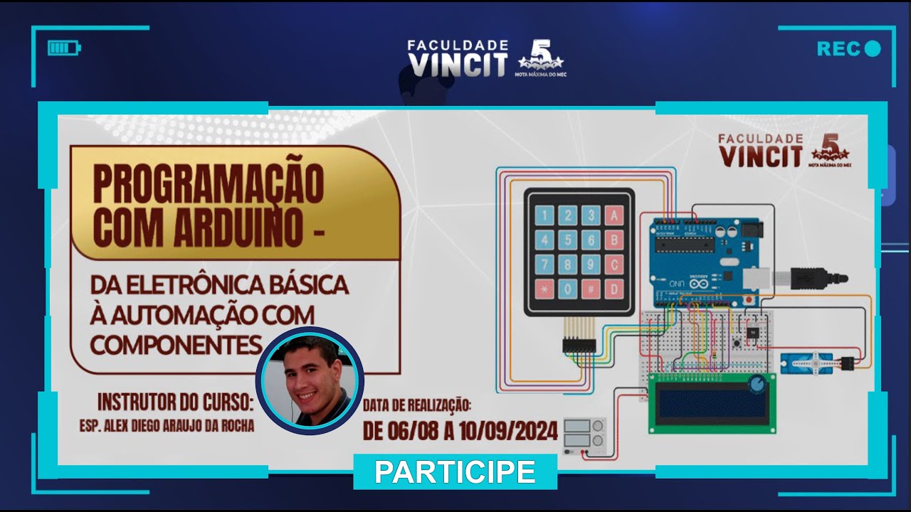 Programação com ARDUINO - Da Eletrônica Básica à Automação. com Componentes / Alex Rocha  - Aula 1