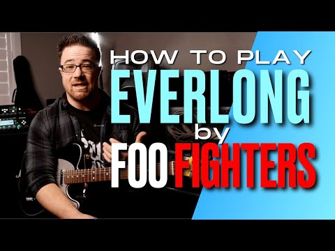 How to play Everlong by Foo Fighters even for beginners