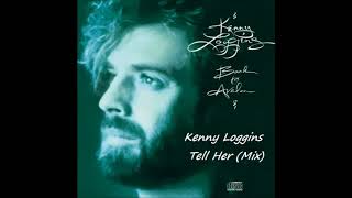 Kenny Loggins-Tell Her (Extended Remix) HQ Audio