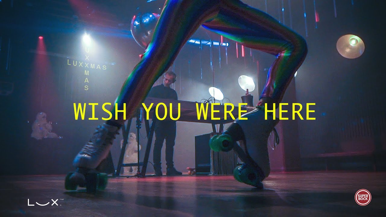 WISH YOU WERE HERE / LUX frágil