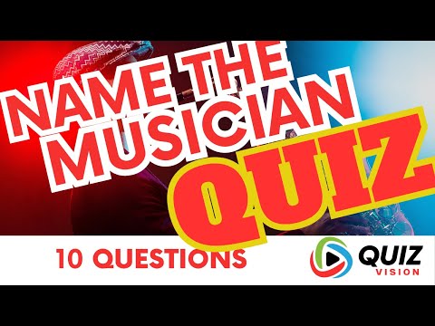 Name The Musician Quiz - Can you guess from their real name?  10 questions.  Quiz No. 43