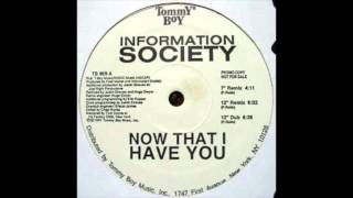 Information Society - Now That I Have You (12" Dub) (1991)