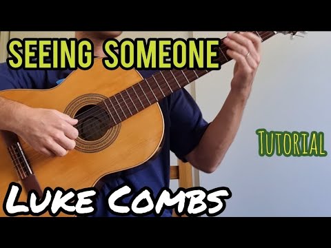 Seeing Someone - Luke Combs